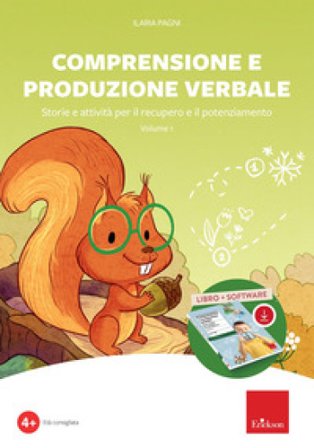 Comprensione e produzione verbale. Storie e attività per il recupero e il potenziamento. Kit. Nuova ediz. Con software. Vol. 1 Ilaria Pagni