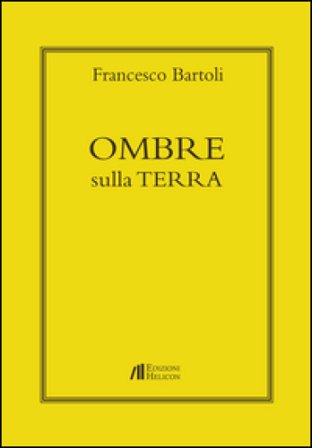 Ombre sulla terra Francesco Bartoli