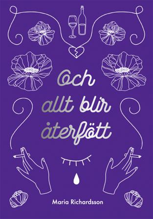 Och allt blir återfött - Bok av Maria Richardsson - Häfte