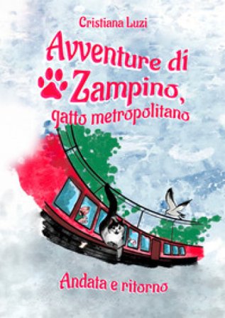 Avventure di Zampino, gatto metropolitano. Andata e ritorno Cristiana Luzi
