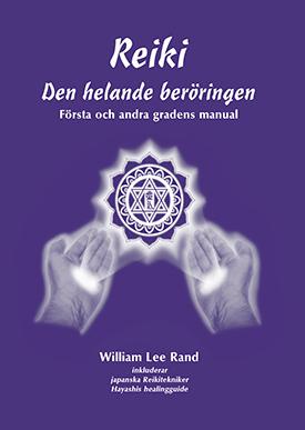 Reiki : den helande beröringen - Bok av William Lee Rand - Häfte
