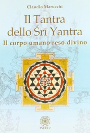 Il tantra dello Sri Yantra Claudio Marucchi