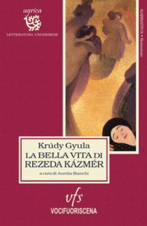 La bella vita di Rezeda Kázmér Gyula Krúdy