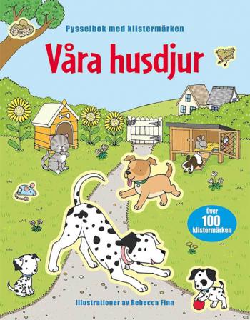 Våra husdjur : pysselbok med klistermärken - Bok av Jessica Greenwell - Häfte