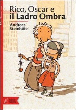 Rico, Oscar e il ladro ombra. Ediz. illustrata Andreas Steinhofel