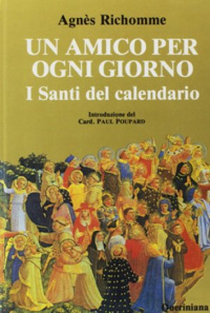 Un amico per ogni giorno. I santi del calendario Agnès Richomme