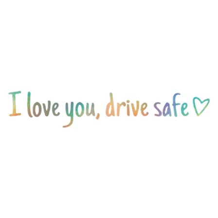 Love You Drive Safe Bildekaler Klistermärke Lämplig Kompatibel med Bildekoration Och Säkerhetspåminnelse Vindrutor Stötfångare Söta Designer