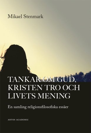 Tankar om Gud, kristen tro och livets mening, ISBN: 9789175808147