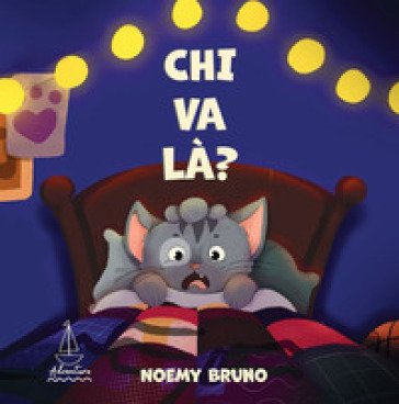 Chi va là. Ediz. illustrata Noemy Bruno