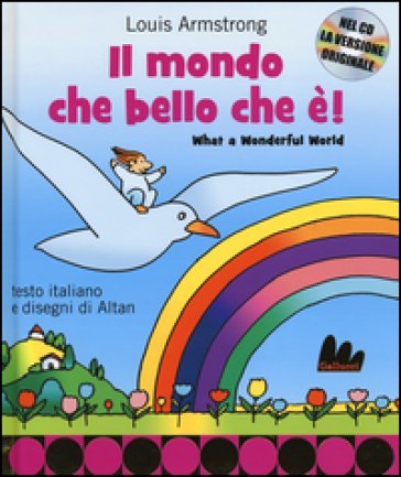 Il mondo che bello che è-What a wonderful world. Ediz. bilingue. Con CD Audio Louis Armstrong