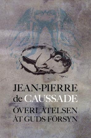 Överlåtelsen åt Guds försyn - Bok av Jean-Pierre Caussade - Danskt band