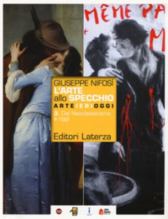L'arte allo specchio. Con CLIL History of art per quinto anno. Per le Scuole superiori. Con ebook. Con espansione online. Vol. 3: Dal neoclassicismo a