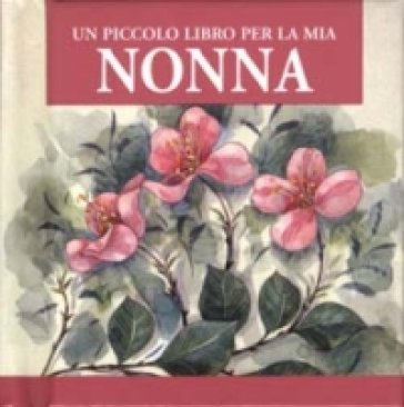 Un piccolo libro per la mia nonna Helen Exley