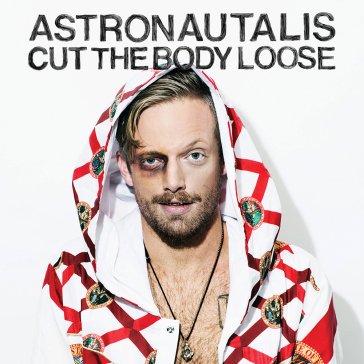 Cut the body loose ASTRONAUTALIS