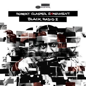 Black radio, volume 2 Robert Glasper