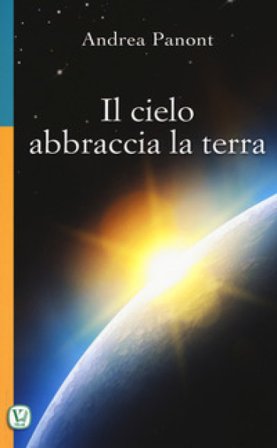 Il cielo abbraccia la terra Andrea Panont