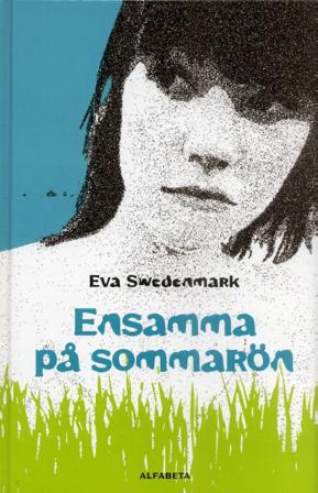 Ensamma på sommarön - Bok av Eva Swedenmark - Inbunden