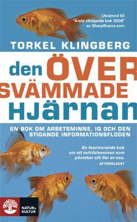 Den översvämmade hjärnan : en bok om arbetsminne, IQ och den stigande informationsfloden, ISBN: 9789127118614