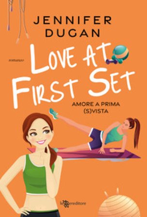 Love at first set. Amore a prima (s)vista Jennifer Dugan