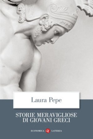 Storie meravigliose di giovani greci Laura Pepe