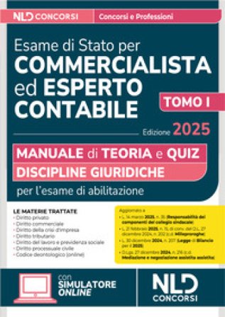 Manuale esame di Stato per commercialista ed esperto contabile. Discipline giuridiche 2025. Con simulatore online. Vol. 1