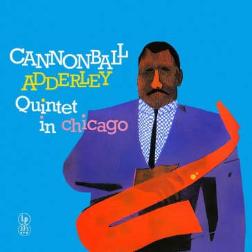 Cannonball adderley quintet in chicago ( Adderley Cannoball Q