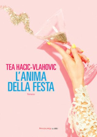 L'anima della festa Tea Hacic-Vlahovic