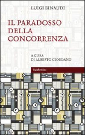 Il paradosso della concorrenza Luigi Einaudi