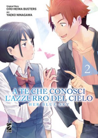A te che conosci l'azzurro del cielo. Her blue sky. Vol. 2 Cho Heiwa Busters