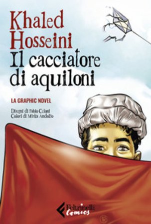 Il cacciatore di aquiloni. La graphic novel. Nuova ediz. Khaled Hosseini