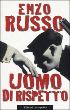 Uomo di rispetto Enzo Russo