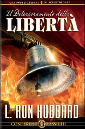 Il deterioramento della libertà. Audiolibro. CD Audio L. Ron Hubbard