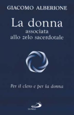 La donna associata allo zelo sacerdotale. Per il clero e per la donna Giacomo Alberione