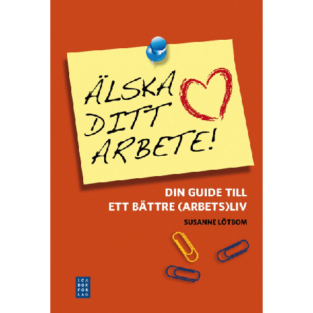 Älska Ditt Arbete 9789153429630