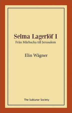 Selma Lagerlöf I : från Mårbacka till Jerusalem - Bok av Elin Wägner - Häfte