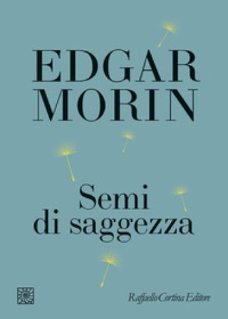 Semi di saggezza Edgar Morin