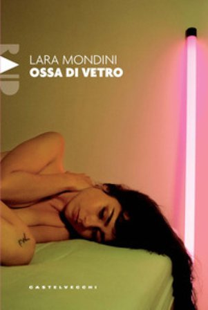 Ossa di vetro Lara Mondini