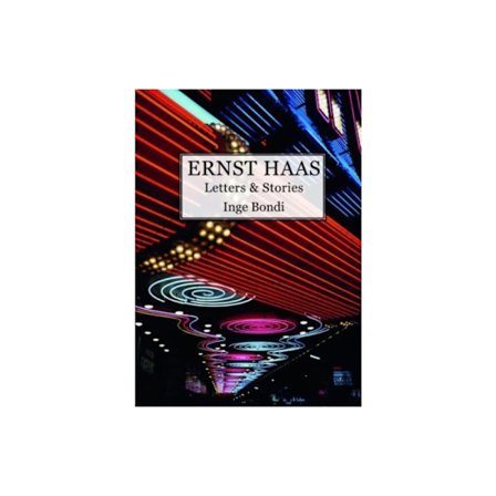 Ernst Haas. Letters & Stories (häftad, eng)