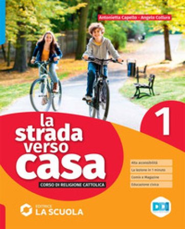 La strada verso casa. Con Percorsi di educazione civica. Per la Scuola media. Con e-book. Con espansione online. Vol. 1 Capello