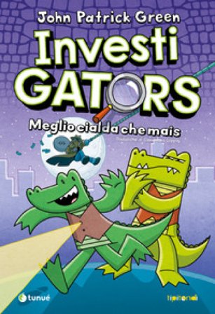 InvestiGators. Meglio cialda che mais John Patrick Green