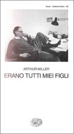 Erano tutti miei figli Arthur Miller