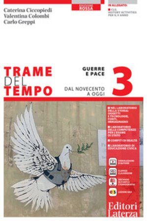 Trame del tempo. Ediz. rossa. Per le Scuole superiori. Con e-book. Con espansione online. Vol. 3: Guerre e pace. Dal Novecento a oggi Caterina 