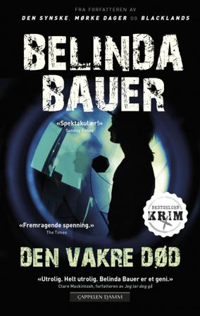 Den vakre død - Bok av Belinda Bauer - Pocket