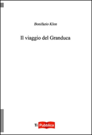 Il viaggio del granduca Bonifazio Klon