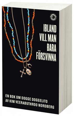 Ibland vill man bara försvinna : en bok om Dogge Doggelito - Bok av Kim Veerabuthroo Nordberg - Pocket