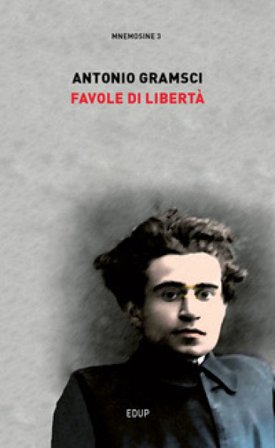 Favole di libertà Antonio Gramsci