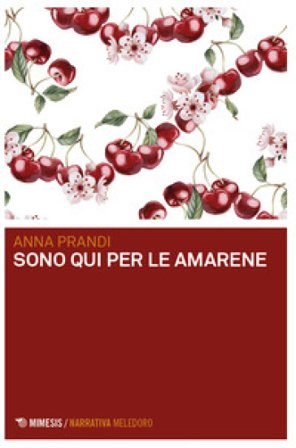 Sono qui per le amarene Anna Prandi