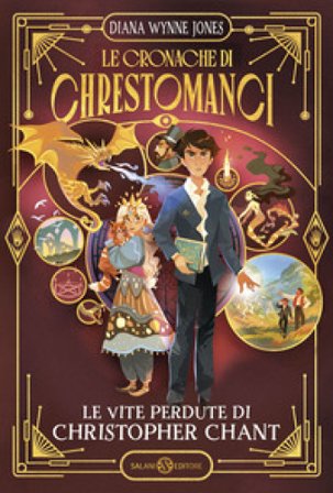 Le vite perdute di Christopher Chant. Le cronache di Chrestomanci Diana Wynne Jones
