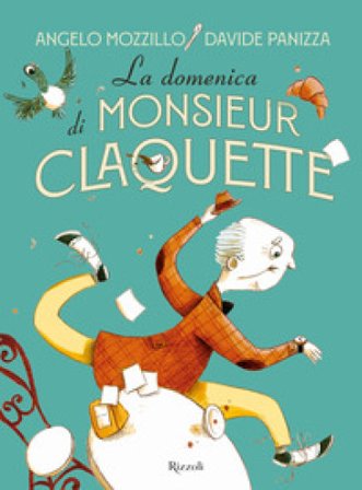 La domenica di Monsieur Claquette Angelo Mozzillo
