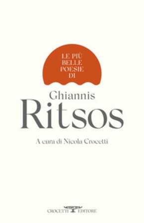 Le più belle poesie di Ghiannis Ritsos Ghiannis Ritsos
